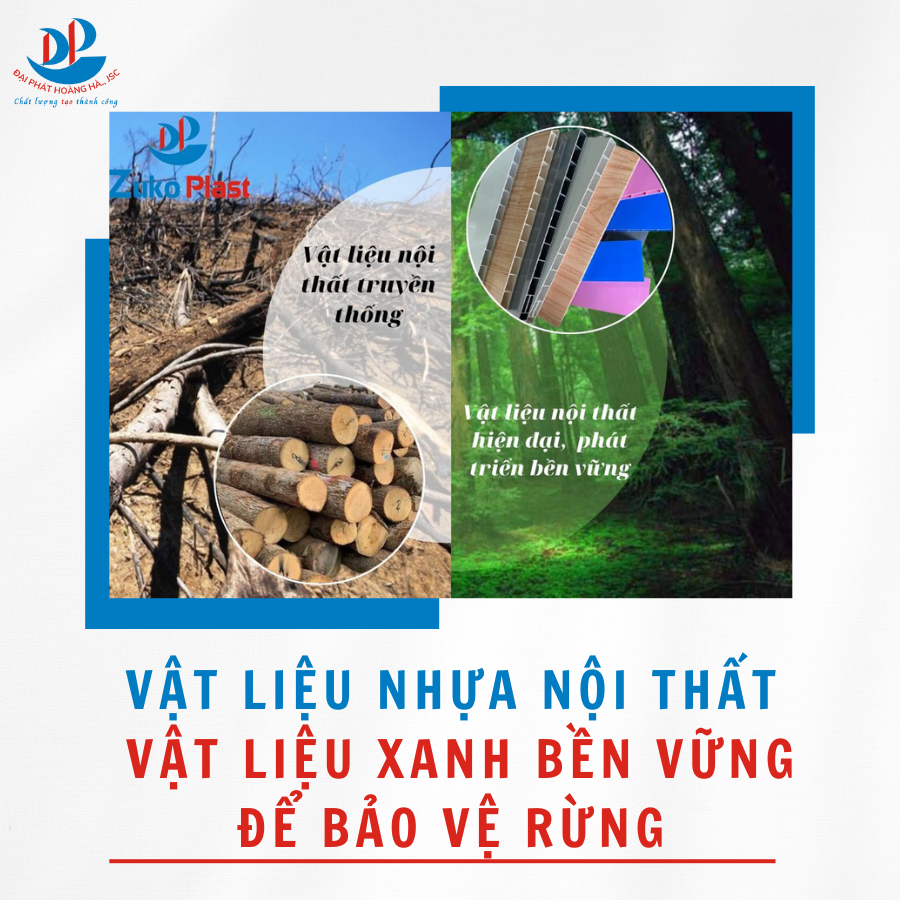 VẬT LIỆU NHỰA NỘI THẤT - VẬT LIỆU XANH BỀN VỮNG ĐỂ BẢO VỆ RỪNG